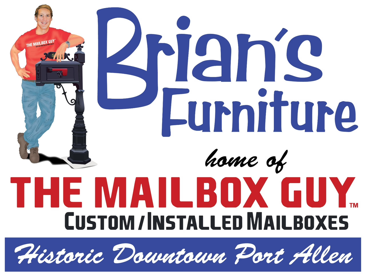 Brian's Furniture, home of The Mailbox Guy, Historic Downtown Port Allen